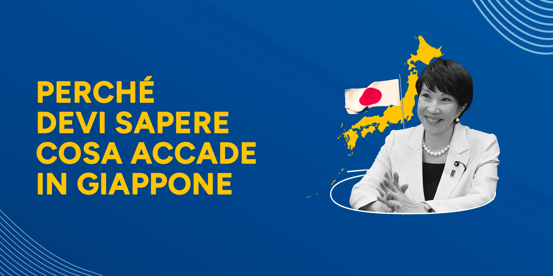 Rappresentazione visiva dell'articolo: Perchè devi sapere cosa accade in Giappone